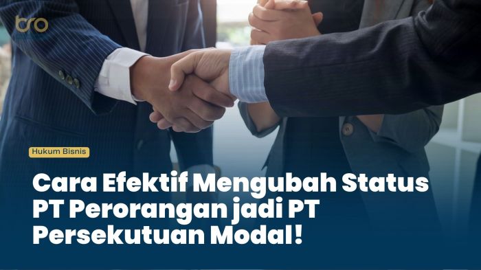 Apakah PT dapat berubah bentuk menjadi jenis perusahaan lain di kemudian hari?