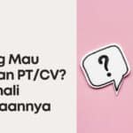 Apa perbedaan antara mendirikan PT dan CV di Batununggal?